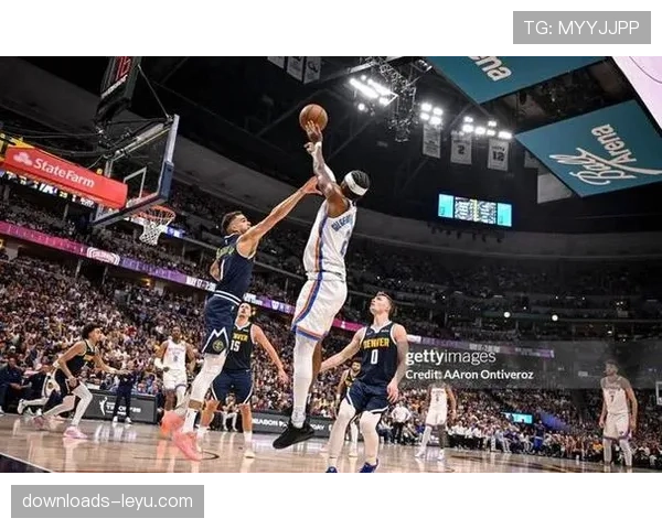 雷霆121-111力克掘金巩固西部第一，亚历山大35+7+5+5抢断末节锁胜